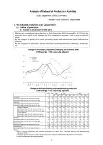 Analysis of Industrial Production Activities (July-September[removed]Summary Research and Statistics Department 1. The industrial production on an upward trend (1) Outline of production ① Trends in production for this te