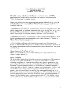 CANAAN BOARD OF SELECTMEN MEETING MINUTES TUESDAY, February 14th , 2012 The public meeting at the Canaan Fire Station was called to order at 6:30 PM by Chairman Reagan. Others present: Selectman Scott Borthwick, Selectma
