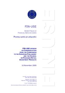 FIN-USE opinion on Communication from the Commission to the EP and the Council on Packaged Retail Investment Products,16 Novem