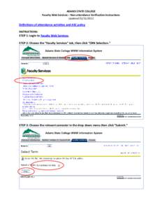 ADAMS STATE COLLEGE Faculty Web Services – Non-attendance Verification Instructions Updated[removed]Definitions of attendance activities and ASC policy INSTRUCTIONS: