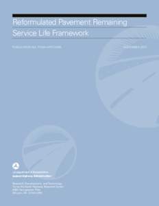 Reformulated Pavement Remaining Service Life Framework Publication No. FHWA-HRT[removed]Research, Development, and Technology Turner-Fairbank Highway Research Center