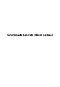 Organizadores: Gustavo Gonçalves Ungaro Raphael Rodrigues Soré Panorama do Controle Interno no Brasil