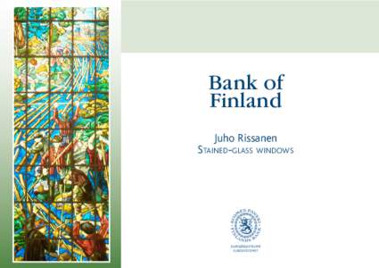 Bank of Finland Juho Rissanen Stained-glass windows  Juho Rissanen’s stained-glass windows