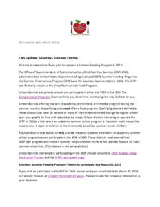 (Provided to LEAs MarchCNS Update: Seamless Summer Option It’s time to take action if you plan to sponsor a Summer Feeding Program in 2015! The Office of Superintendent of Public Instruction, Child Nutrition Se