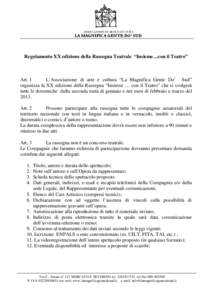 ASSOCIAZIONE DI ARTE E CULTURA  LA MAGNIFICA GENTE DO’ SUD Regolamento XX edizione della Rassegna Teatrale “Insieme…con il Teatro”