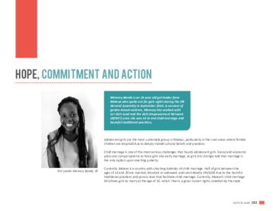 HOPE, Commitment and Action Memory Banda is an 18 year old girl leader from Malawi who spoke out for girls rights during the UN General Assembly in SeptemberA survivor of gender based-violence, Memory has worked w