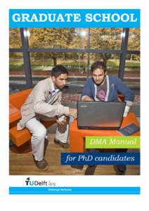 May 2014 – Version 2  TU DELFT GS DMA MANUAL FOR PHD CANDIDATES Table of Contents