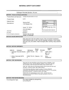 MATERIAL SAFETY DATA SHEET  Hydrogen Peroxide Solution, 5% w/w SECTION 1 . Product and Company Idenfication  Product Name and Synonym: