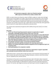 EU Commission proposals to reform non-financial reporting: CORE response to the BIS call for evidence October 2013 CORE is an authoritative and influential network of NGOs, academics, trade unions and legal experts which