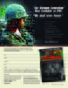 “Our Vietnam Generation” Now Available on DVD. “We shall never forget.” • 110 minute feature film • Extra interviews • Tour of today’s Vietnam