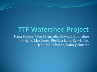 Nana Boakye, Wen Chen, Alix Howard, Emmaline Imbriglia, Max Jones, Phylicia Lane, Sylwia Lic, Jennifer Reibsane, Sydney Shuster Tookany-Tacony Creek Stream Restoration  http://vimeo.com[removed]