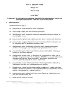 PART IV - SPECIFIC RULES Chapter Five Procurement AnnexProcurement - Provisions for municipalities, municipal organizations, school boards and publicly-funded academic, health and social service entities