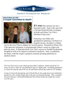 Foothill Presbyterian Hospital Keith & Eileen Van Vliet: A Couple Committed to Health  It’s true that a picture can say a