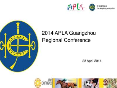 2014 APLA Guangzhou Regional Conference 28 April 2014  ABOUT GUANGZHOU