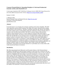 Consumer Financial Behavior: Integrating Disciplines to Understand Fundamental Economic Activity at the Household Level A white paper drafted for NSF[removed]Dear Colleague Letter for SBE 2020: Future Research in the Soci