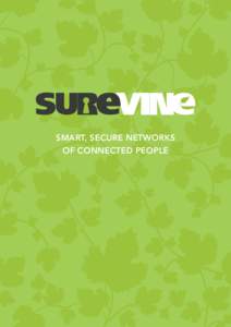 SMART, SECURE NETWORKS OF CONNECTED PEOPLE SECURE INFORMATION SHARING Secure, scalable collaboration solutions developed especially for organisations with the most demanding security requirements.