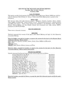 MINUTES OF THE TRI-BASIN NRD BOARD MEETING Tuesday, May 13, 2014, 7:30 p.m. Tri-Basin NRD CALL TO ORDER The regular monthly board meeting of the Tri-Basin Natural Resources District (NRD) was called to order by Chairman 