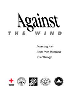 T H E  W I N D Protecting Your Home From Hurricane Wind Damage