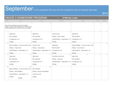 September  It is the expectation that every child will complete four days of homework each week[removed]GRADE 2 HOMEWORK PROGRAM