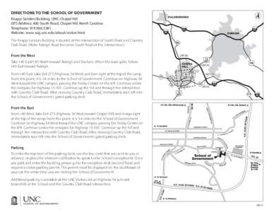 Directions to the School of Government HILLSBOROUGH Knapp-Sanders Building, UNC-Chapel Hill GPS Address: 400 South Road, Chapel Hill, North Carolina Telephone: [removed]