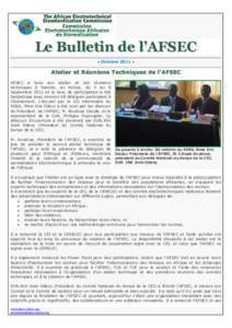 Le Bulletin de l’AFSEC • Octobre 2011 • Atelier et Réunions Techniques de l’AFSEC AFSEC a tenu son atelier et ses réunions techniques à Nairobi, au Kenya, du 5 au 8