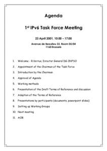 Agenda 1st IPv6 Task Force Meeting 23 April 2001, 10:00 – 17:00 Avenue de Beaulieu 33, Room[removed]Brussels