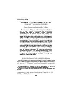 Inequalities in Health THE SOCIAL CLASS DETERMINANTS OF INCOME INEQUALITY AND SOCIAL COHESION Carles Muntaner, John Lynch, and Gary L. Oates The authors argue that Wilkinson’s model omits important variables (social cl