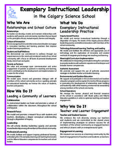 Exemplary Instructional Leadership in the Calgary Science School Who We Are Relationships and School Culture Relationships As leaders we develop, model, and maintain relationships with