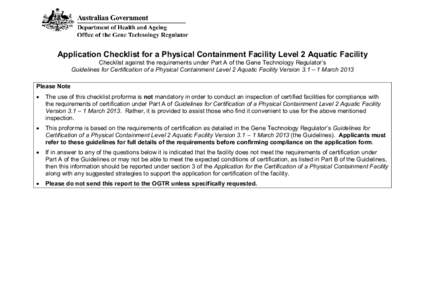 Application Checklist for a Physical Containment Facility Level 2 Aquatic Facility Checklist against the requirements under Part A of the Gene Technology Regulator’s Guidelines for Certification of a Physical Containme