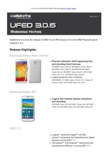If you are having trouble reading this email, read the online version.  Cellebrite announces the release of UFED Touch/4PC/Classic 3.0.6 and UFED Physical/Logical Analyzer 3.9.6.   Release Highlig