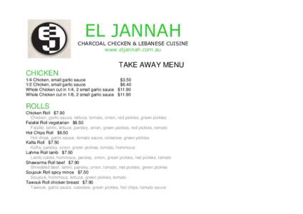 EL JANNAH  CHARCOAL CHICKEN & LEBANESE CUISINE www.eljannah.com.au  TAKE AWAY MENU