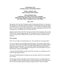 Annual Report, 2011 Working Group on Astronomical Software Robert J. Hanisch, Chair Space Telescope Science Institute With contributions from Arnold Rots, SAO, Chair of WGAS FITS Committee