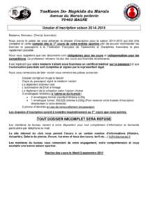 TaeKwon Do- Hapkido du Marais Avenue du Marais poitevinMAGNE Dossier d’inscription saisonMadame, Monsieur, Cher(e) licencié(e) Nous avons le plaisir de vous adresser le dossier d’inscription pour l