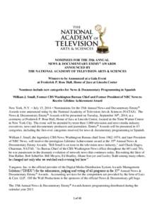 NOMINEES FOR THE 35th ANNUAL NEWS & DOCUMENTARY EMMY® AWARDS ANNOUNCED BY THE NATIONAL ACADEMY OF TELEVISION ARTS & SCIENCES Winners to be Announced at a Gala Event at Frederick P. Rose Hall, Home of Jazz at Lincoln Cen