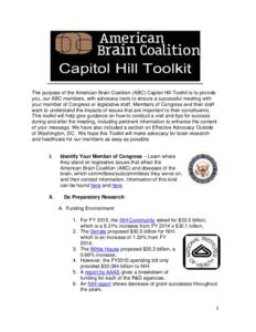 The purpose of the American Brain Coalition (ABC) Capitol Hill Toolkit is to provide you, our ABC members, with advocacy tools to ensure a successful meeting with your member of Congress or legislative staff. Members of 