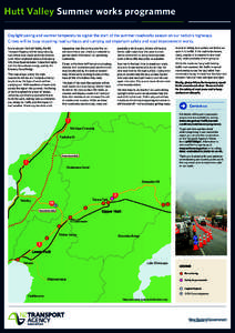 Hutt Valley Summer works programme Otaki Tararua Forest Park  Daylight saving and warmer temperatures signal the start of the summer roadworks season on our nation’s highways.