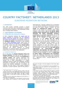 COUNTRY FACTSHEET: NETHERLANDS 2013 EUROPEAN MIGRATION NETWORK 1. Introduction This EMN Country Factsheet provides a factual overview of the main policy developments in migration and international protection in the Nethe