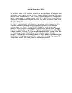 Siobhan Dolan, M.D., M.P.H.  Dr. Siobhan Dolan is an Associate Professor in the Department of Obstetrics and Gynecology and Women’s Health at the Albert Einstein College of Medicine / Montefiore Medical Center in New Y