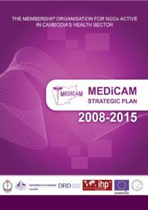 MEDiCAM STRATEGIC PLANTHE MEMBERSHIP ORGANIZATION FOR NGOs ACTIVE IN CAMBODIA´S HEALTH SECTOR