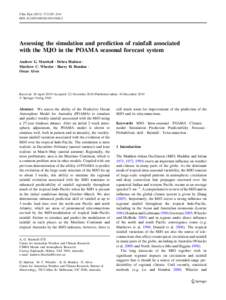 Clim Dyn[removed]:2129–2141 DOI[removed]s00382[removed]Assessing the simulation and prediction of rainfall associated with the MJO in the POAMA seasonal forecast system Andrew G. Marshall • Debra Hudson •