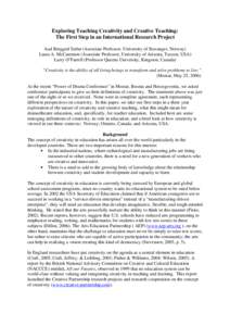 Exploring Teaching Creativity and Creative Teaching: The First Step in an International Research Project Aud Berggraf Sæbø (Associate Professor, University of Stavanger, Norway) Laura A. McCammon (Associate Professor, 