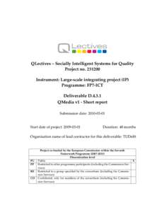 QLectives – Socially Intelligent Systems for Quality Project noInstrument: Large-scale integrating project (IP) Programme: FP7-ICT Deliverable DQMedia v1 - Short report