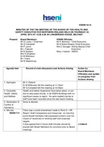 HSENIMINUTES OF THE 75th MEETING OF THE BOARD OF THE HEALTH AND SAFETY EXECUTIVE FOR NORTHERN IRELAND HELD ON THURSDAY 25 APRIL 2013 ATA.M. IN LONGBRIDGE HOUSE, BELFAST. Present: