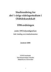 Studieordning for det ½-årige sidefagsstudium i Oldtidskundskab 1998-ordningen under 1995-bekendtgørelsen Inkl. katalog over studieelementer