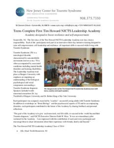 Collaborative Partnerships for the Tourette Syndrome Community 50 Division Street • Somerville, NJ 08876 • www.njcts.org • [removed] • FOR IMMEDIATE RELEASE Teens Complete First Tim Howard NJCTS Leadership A