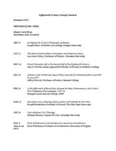Eighteenth-­‐Century	
  Europe	
  Seminar	
   Seminar:	
  #417	
   	
   MEETINGS	
  (1984-­‐1985)	
   	
   Chairs:	
  Carol	
  Blum	
  