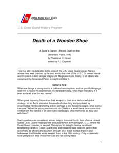 U.S. Coast Guard History Program  Death of a Wooden Shoe A Sailor’s Diary of Life and Death on the Greenland Patrol, 1942 by Thaddeus D. Novak