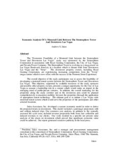 Economic Analysis Of A Monorail Link Between The Stratosphere Tower And Downtown Las Vegas Andrew S. Jakes Abstract The “Economic Feasibility of a Monorail Link between the Stratosphere Tower and Downtown Las Vegas” 