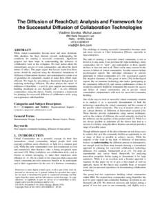 The Diffusion of ReachOut: Analysis and Framework for the Successful Diffusion of Collaboration Technologies Vladimir Soroka, Michal Jacovi IBM Haifa Research Lab Haifa – 31905, Israel +[removed]