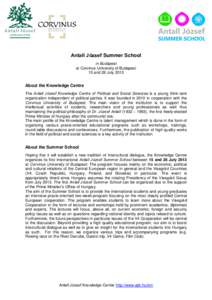 Antall József Summer School in Budapest at Corvinus University of Budapest 15 and 26 July[removed]About the Knowledge Centre